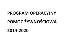grafika komputerowa przedstawiająca napis program operacyjny pomoc żwynościowa 2014-2020