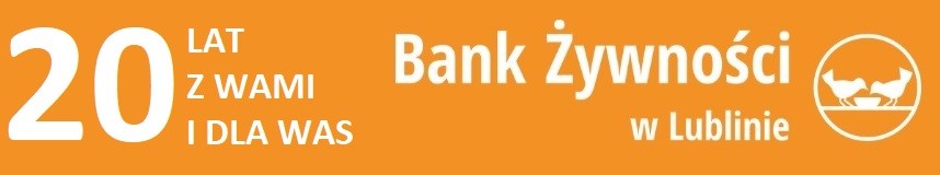 Biały napis na pomarańczowym tle o treści: 20 lat z Wami i dla Was Bank żywności w Lublinie. 
